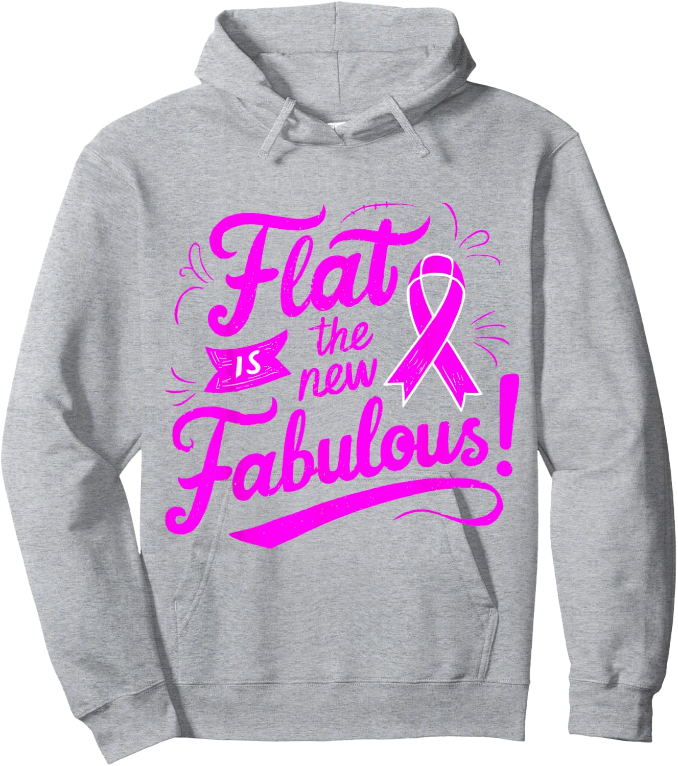 Flat Is the New Fabulous Breast Cancer Awareness Hoodie - Hoodie | Ash