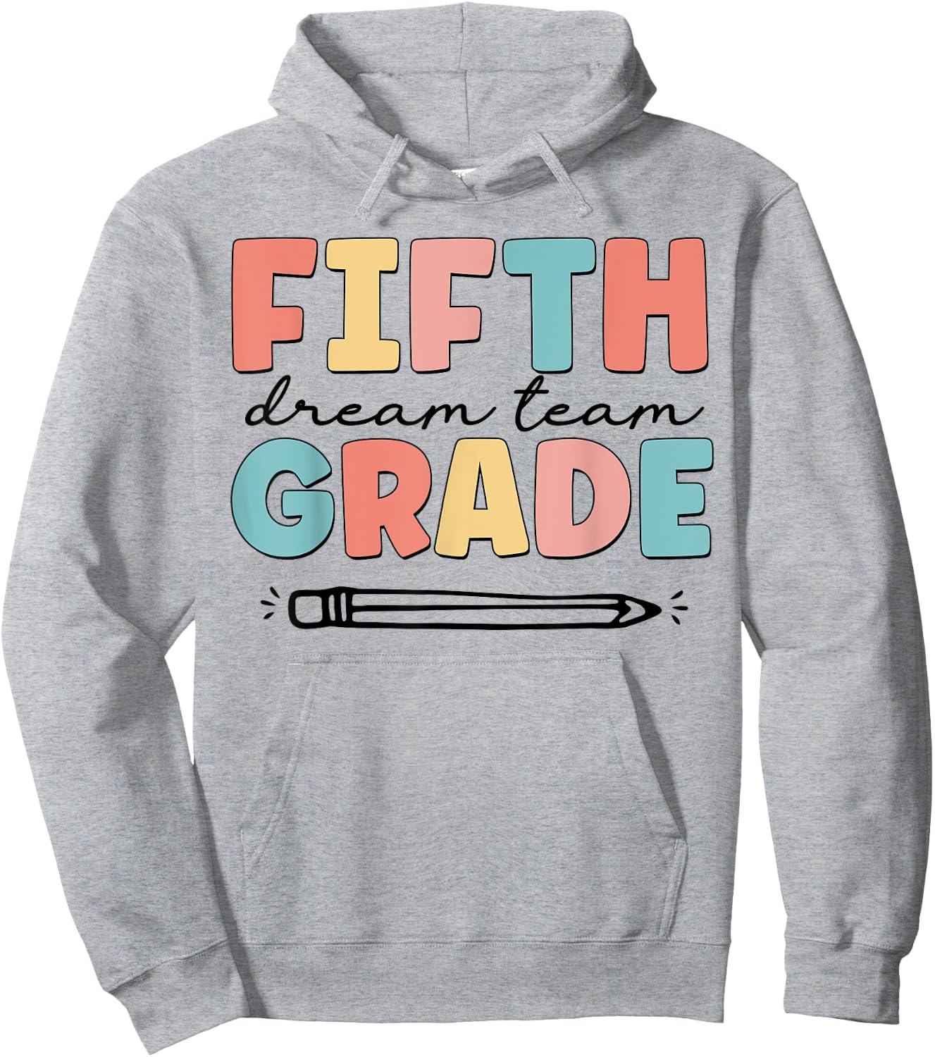 Fifth Grade Dream Team Happy Back To School Teacher Student Hoodie - Hoodie | Ash