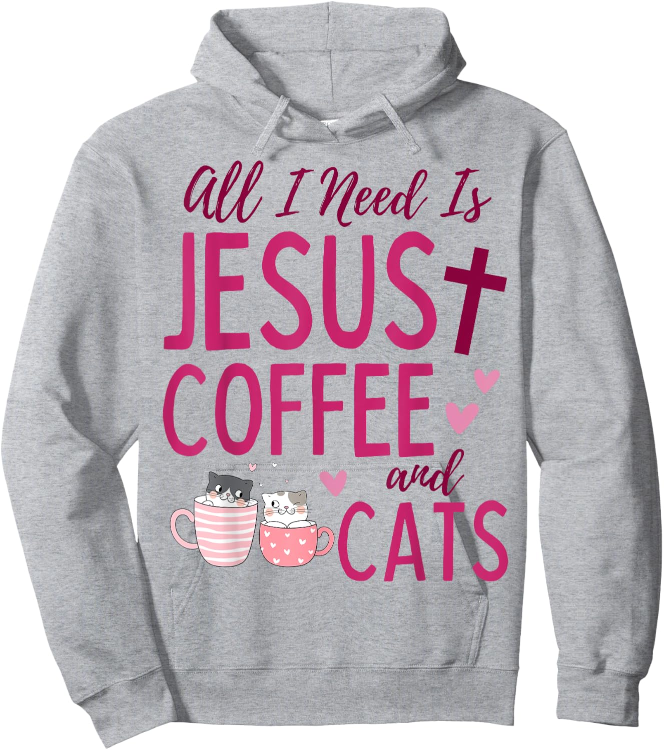 All I Need Is Jesus, Coffee, and Cats Christian Funny Cute Hoodie - Hoodie | Ash