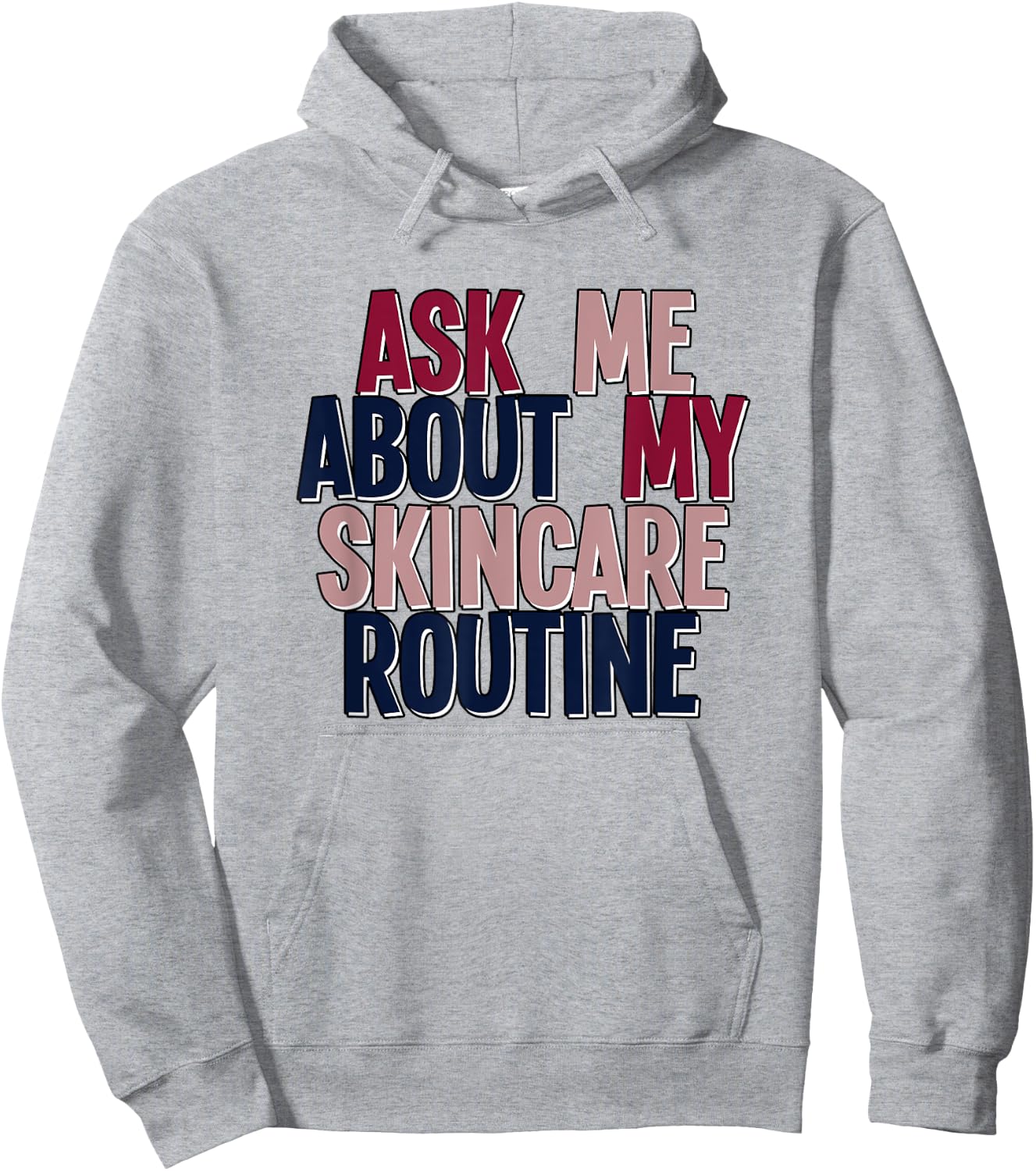 Ask Me About My Skincare Routine Skin Care Esthetician Hoodie - Hoodie | Ash