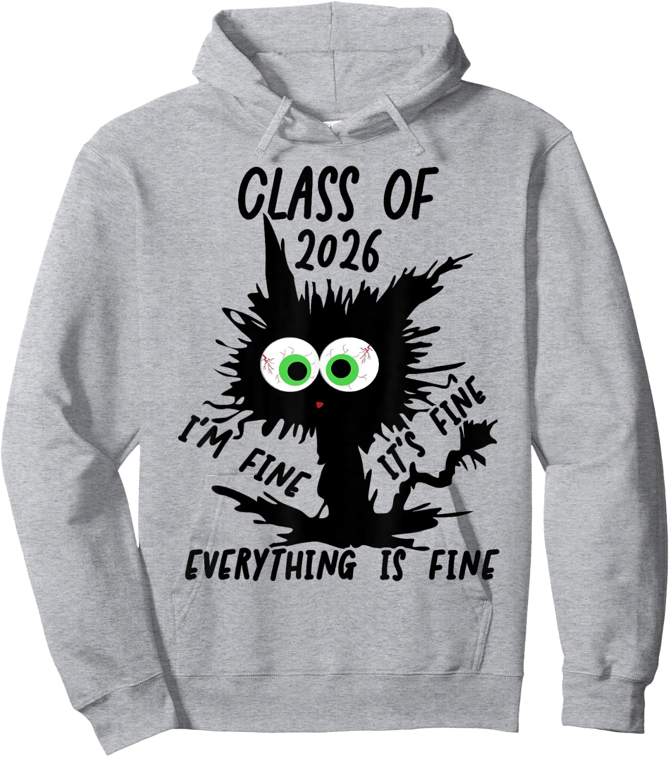 Class Of 2026 I'm Fine It's Fine Everything Is Fine 2026 Hoodie - Hoodie | Ash