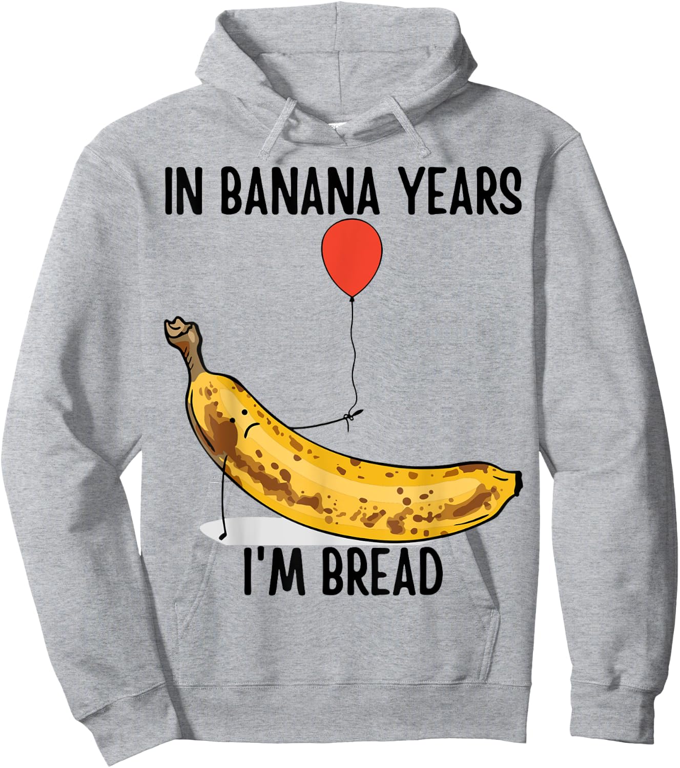In Banana Years I'm Bread Grandpa Birthday Grandma Birthday Hoodie - Hoodie | Ash
