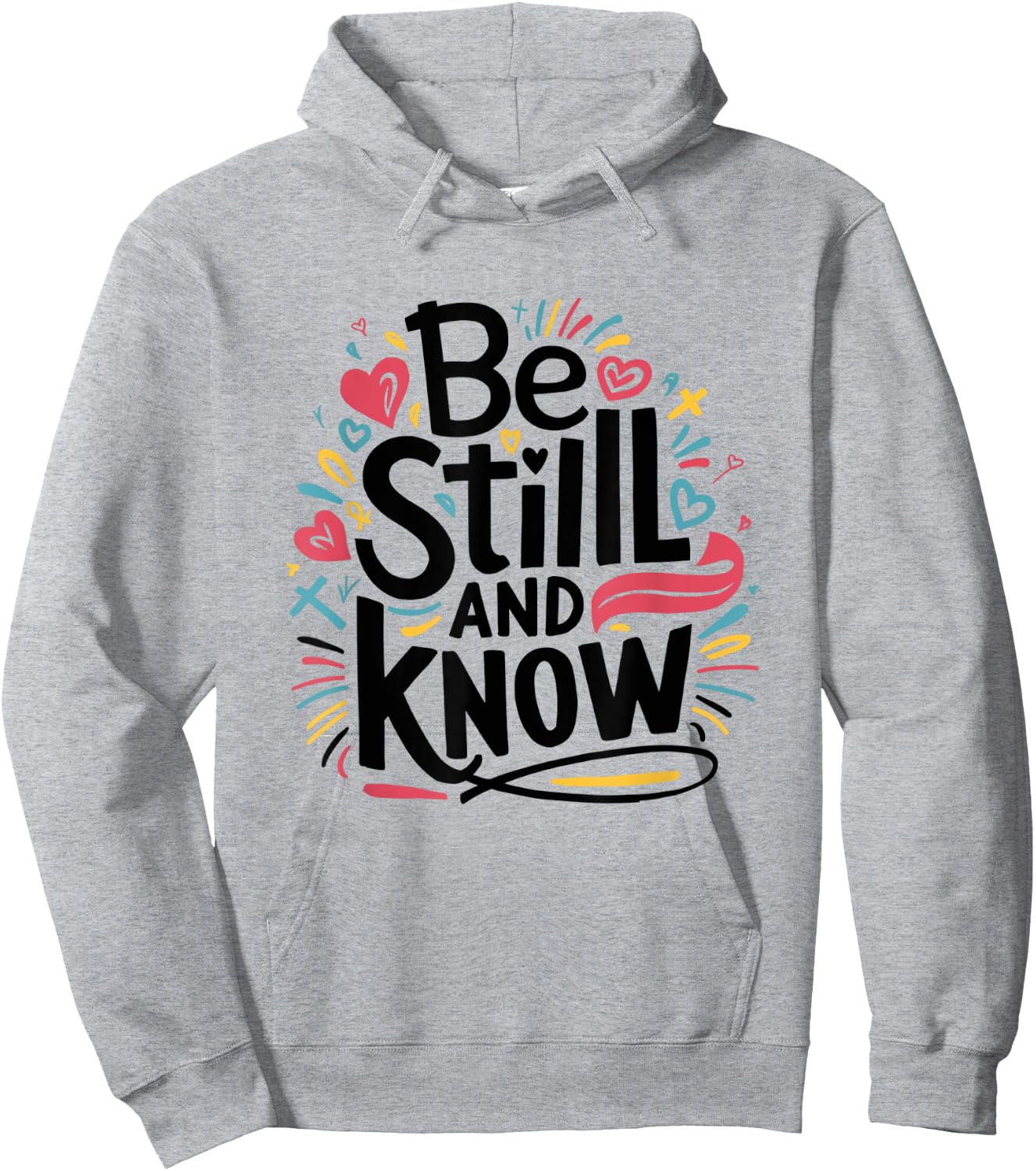 Be Still and Know - Fun Christian Bible Verse Psalm 46:10 Hoodie - Hoodie | Ash