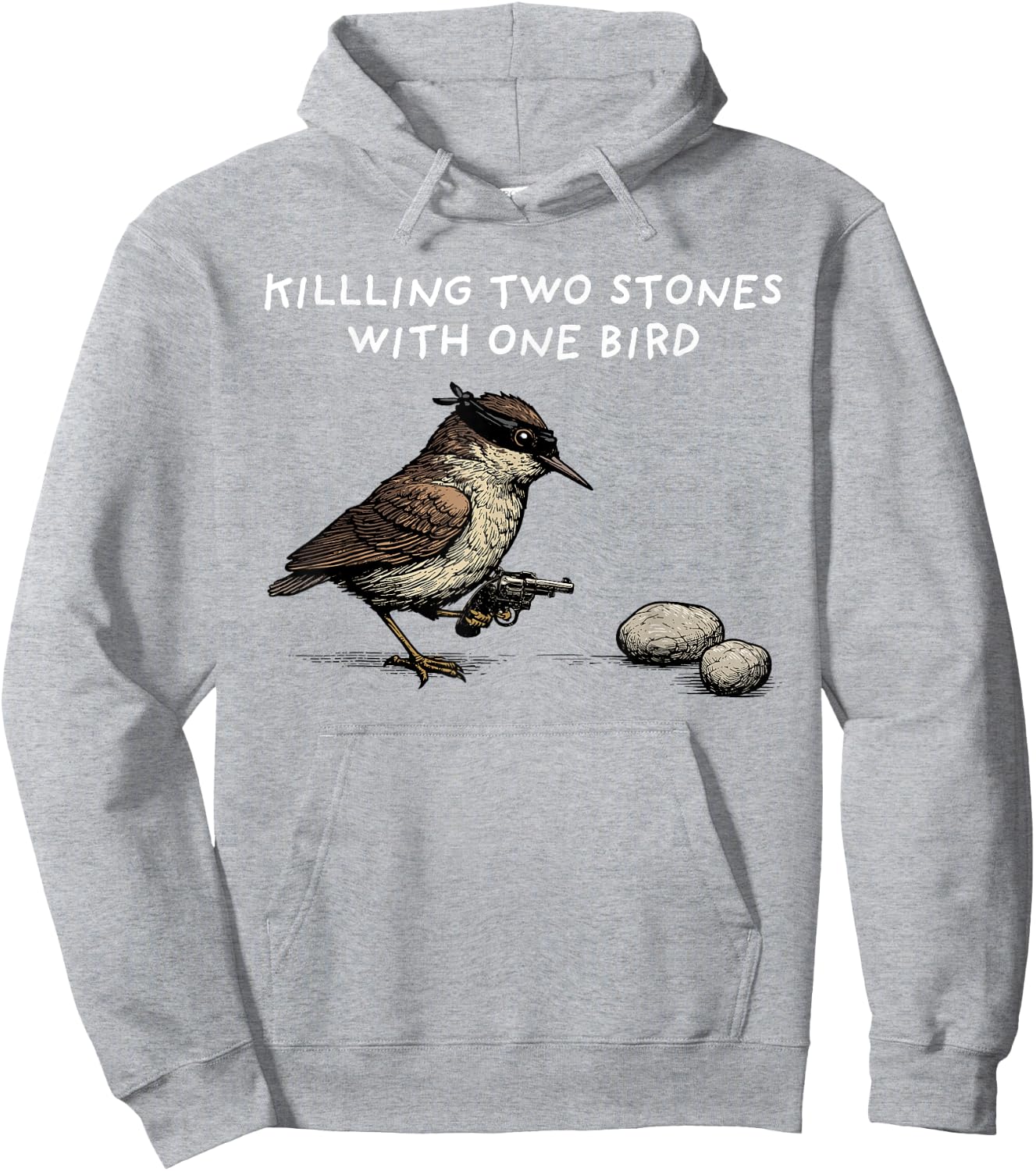 Funny Idiom Shirt Killing Two Stones With One Bird Hoodie - Hoodie | Ash