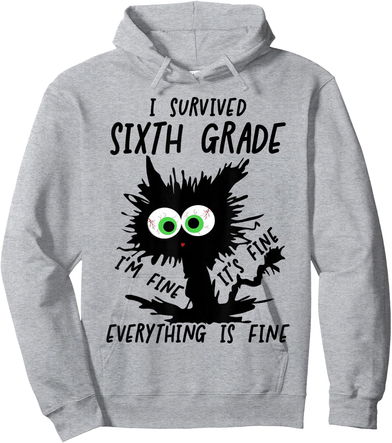 I Survived Sixth Grade I'm fine Cat 6th Grade Grad 2026 Hoodie - Hoodie | Ash