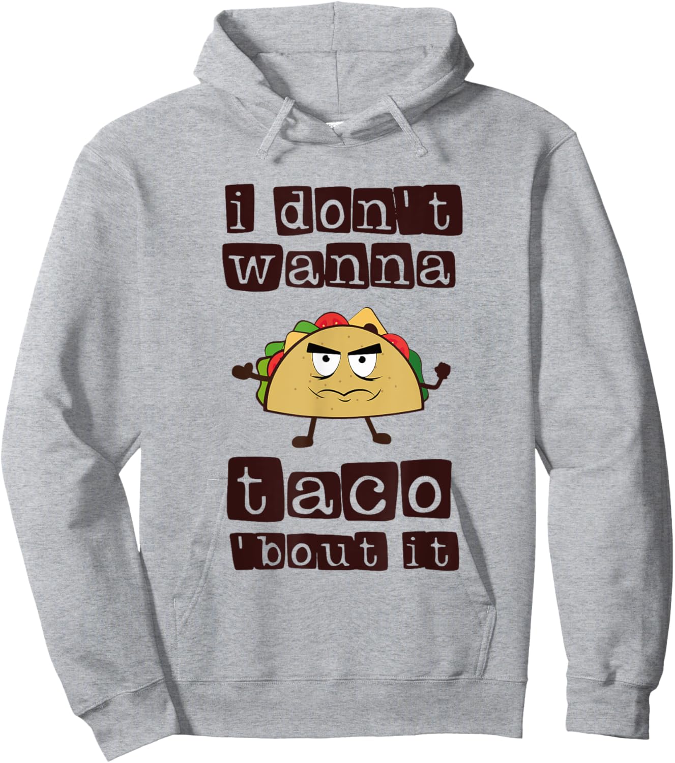 I don't wanna Taco-Bout it Funny Taco Tuesday Hoodie - Hoodie | Ash