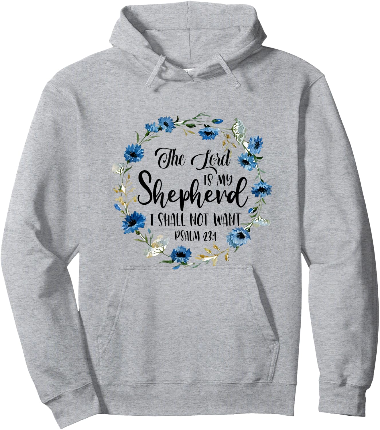 The Lord Is My Shepherd I Shall Not Want Christian Faith Hoodie - Hoodie | Ash