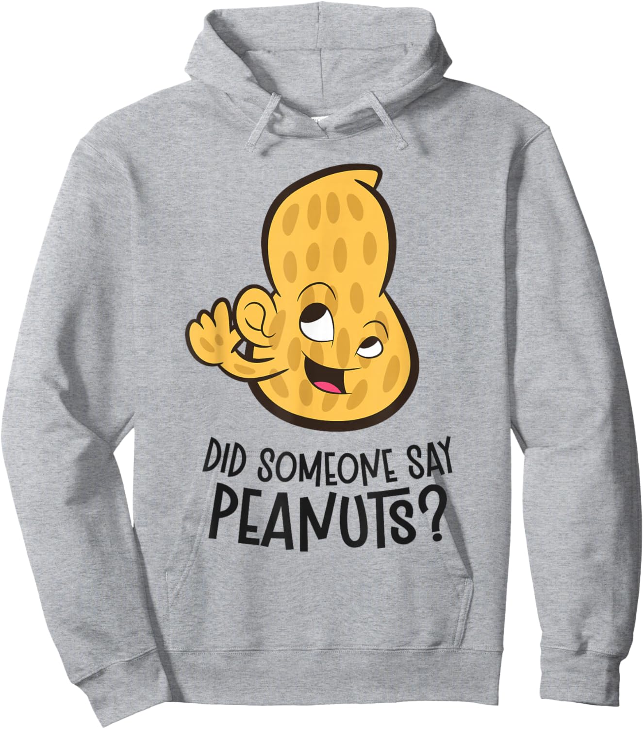 Did Someone Say Peanuts? Funny Peanut Hoodie - Hoodie | Ash