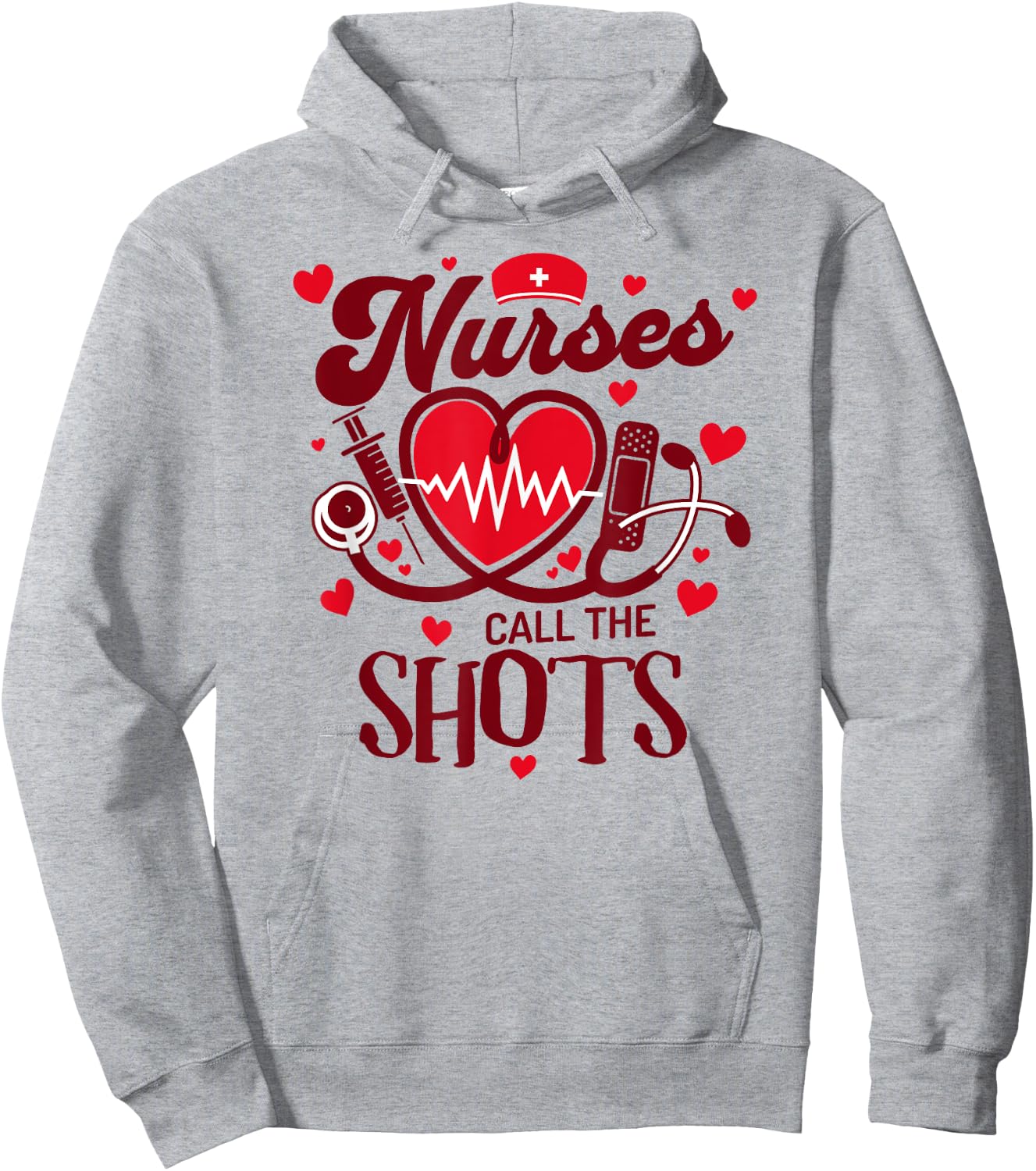 NURSES CALL THE SHOTS Funny Nurse Nursing RN Hoodie - Hoodie | Ash