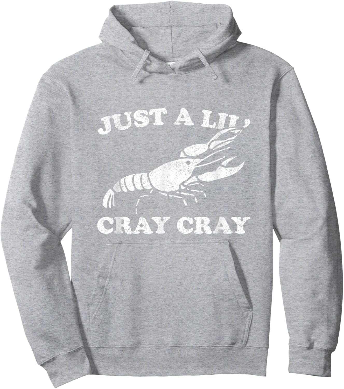 Just A Lil' Cray Cray Funny Sarcastic Crawfish Hoodie - Hoodie | Ash