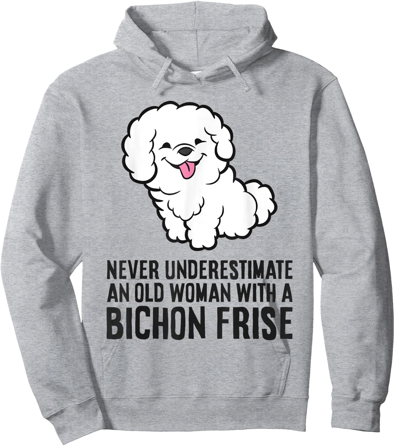 Never Underestimate An Old Woman With A Bichon Frise Hoodie - Hoodie | Ash