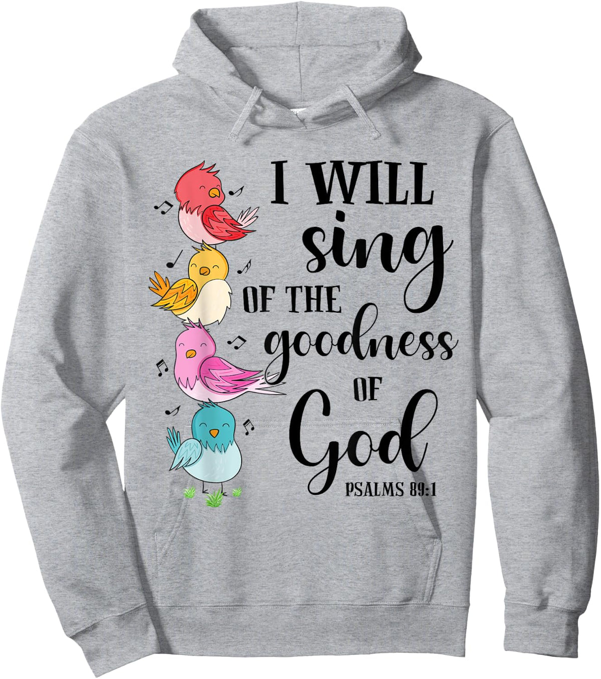 Sing Of The Goodness Of God Cute Bird Christian Religious Hoodie - Hoodie | Ash