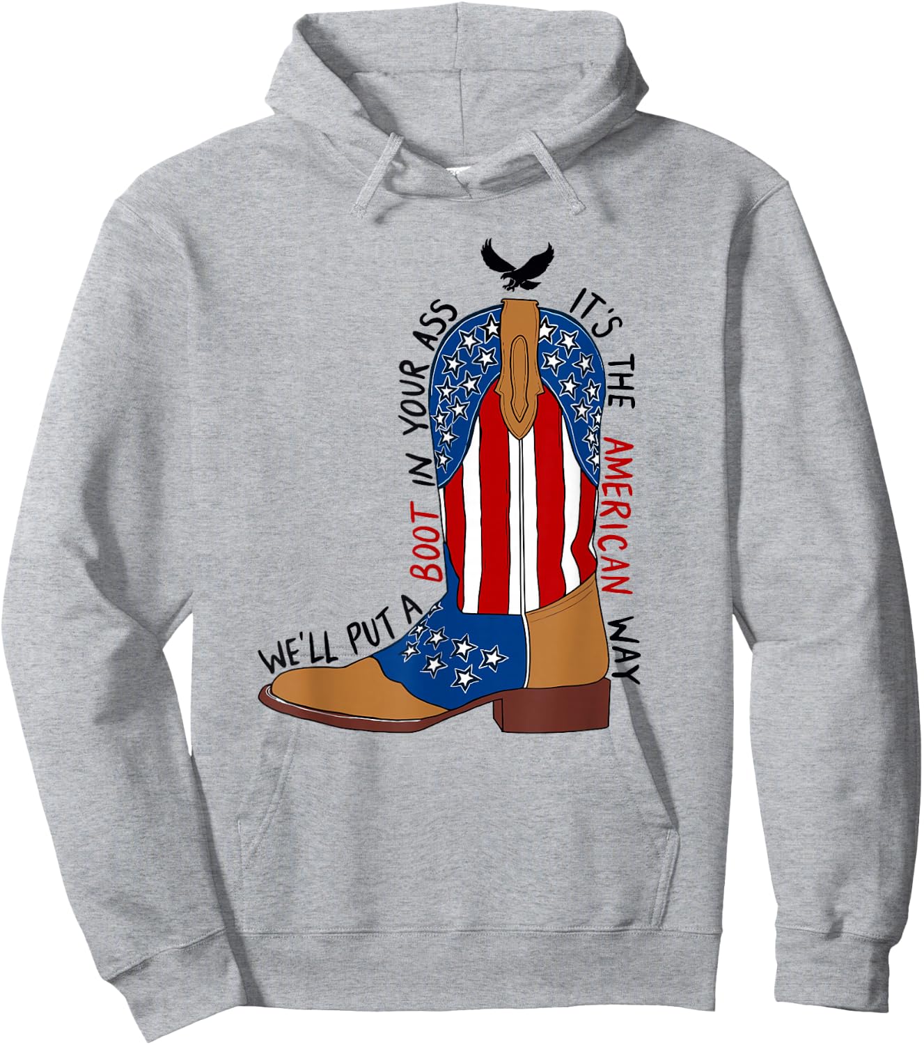 We'll Put A Boot in Your Ass Western Cowgirl 4th of July Hoodie - Hoodie | Ash