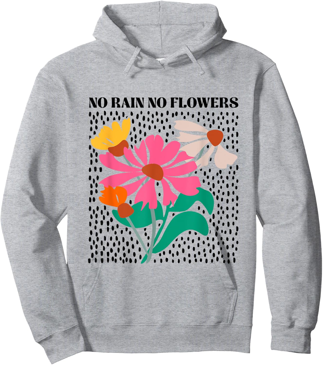 No Rain No Flowers Boho Wildflowers Plants Floral Garden Hoodie - Hoodie | Ash