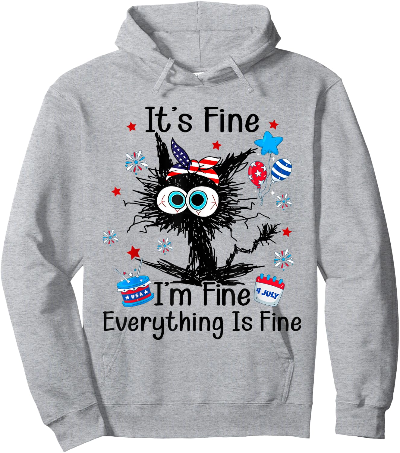 It's Fine I'm Fine Everything Is Fine Black Cat 4th of July Women Men Hoodie - Hoodie | Ash