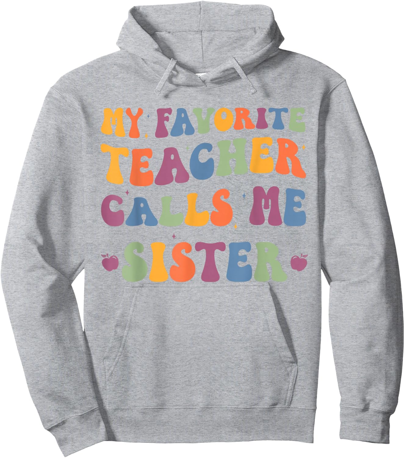 My Favorite Teacher Calls Me Sister funny groovy teacher Hoodie - Hoodie | Ash