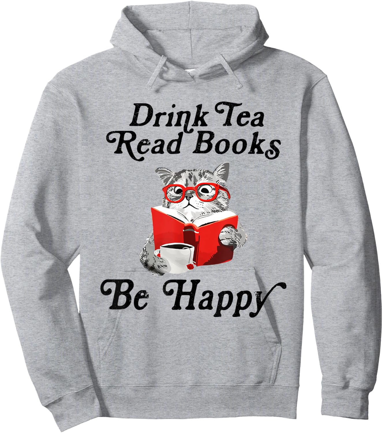 Drink Tea Read Books Be Happy Cute Cat Read Book Teatime Hoodie - Hoodie | Ash