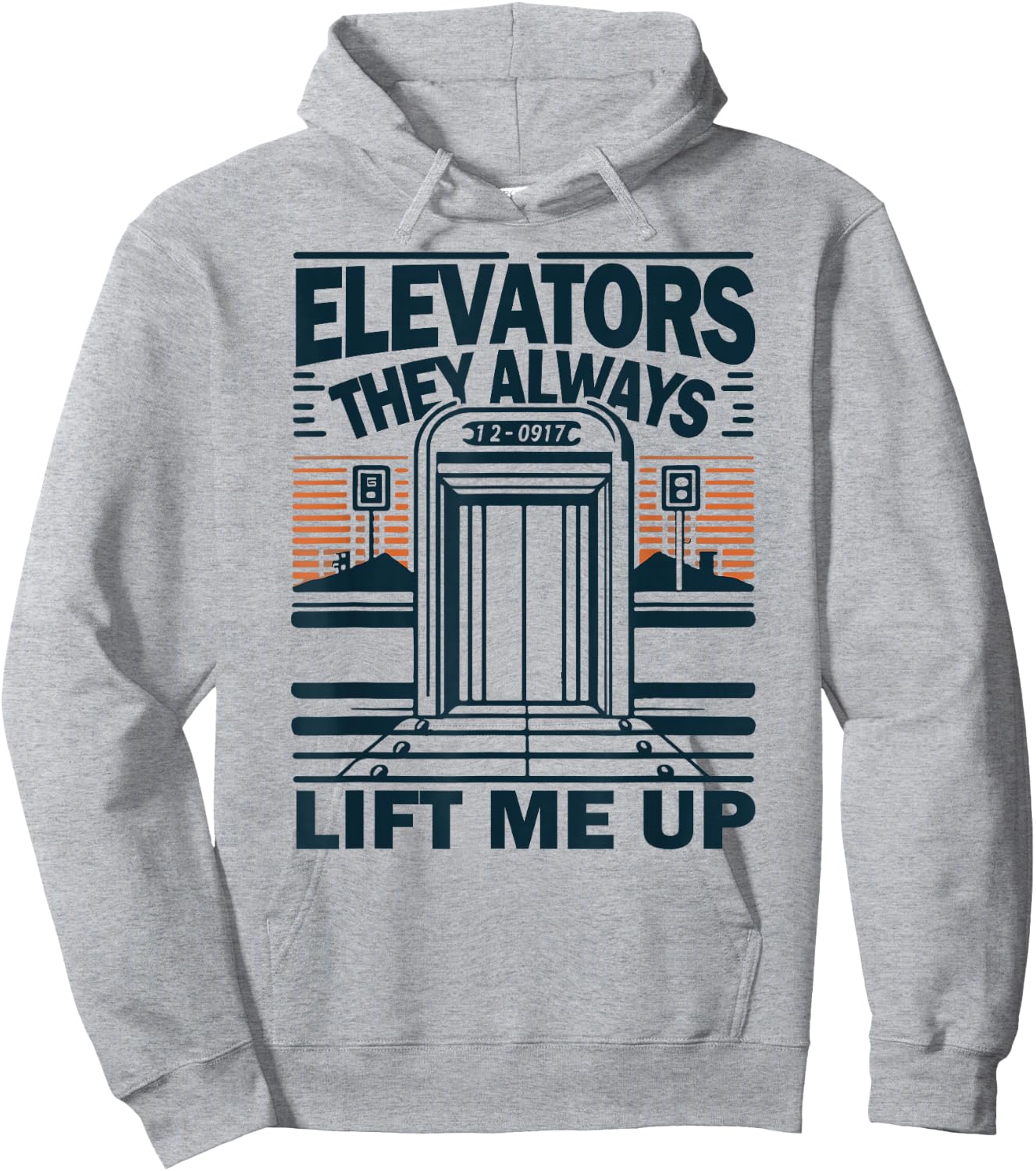 Elevators They always lift me up Funny Elevator Mechanic Boy Hoodie - Hoodie | Ash