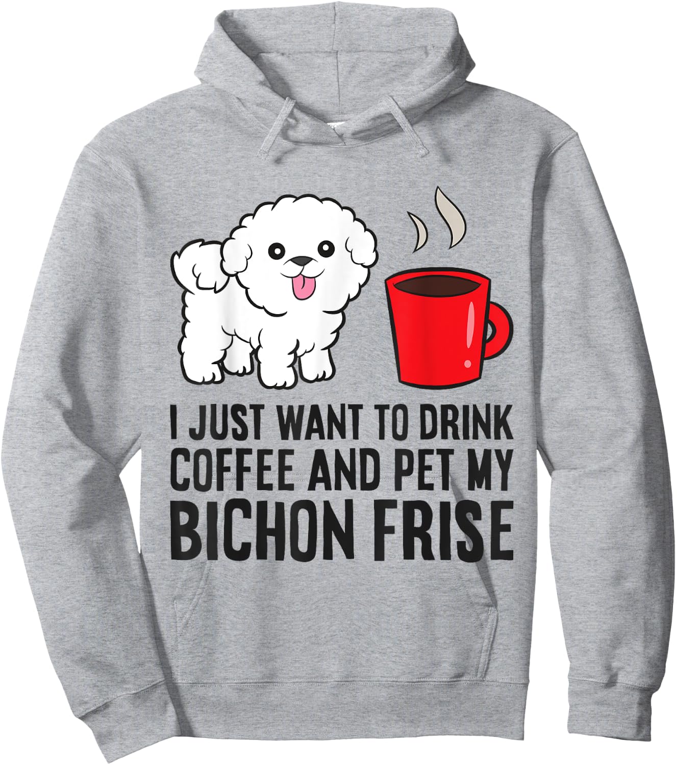 I Just Want To Drink Coffee And Pet My Bichon Frise Hoodie - Hoodie | Ash