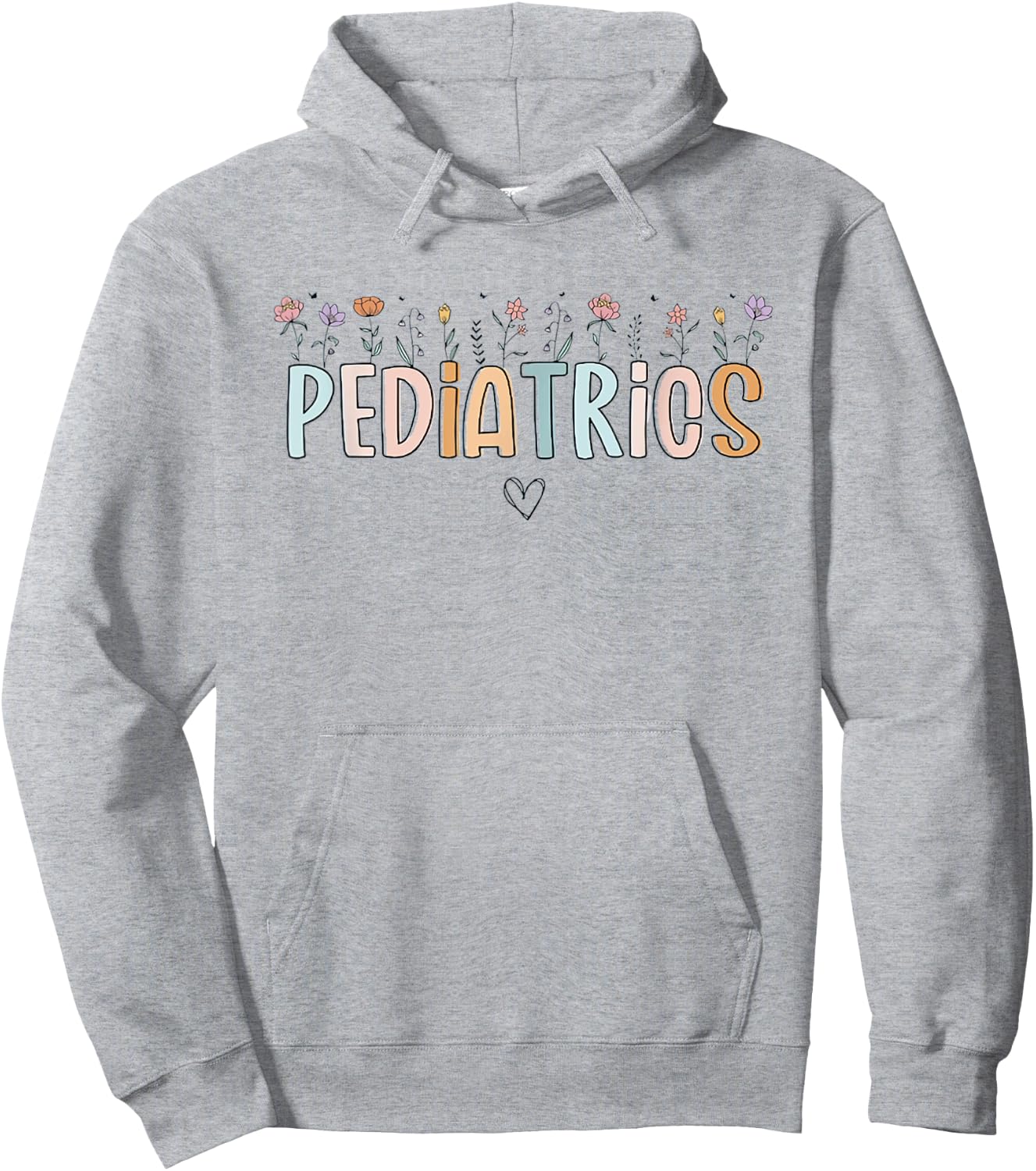 Women Wildflowers Pediatrics Peds Nurse Nurse Appreciation Hoodie - Hoodie | Ash