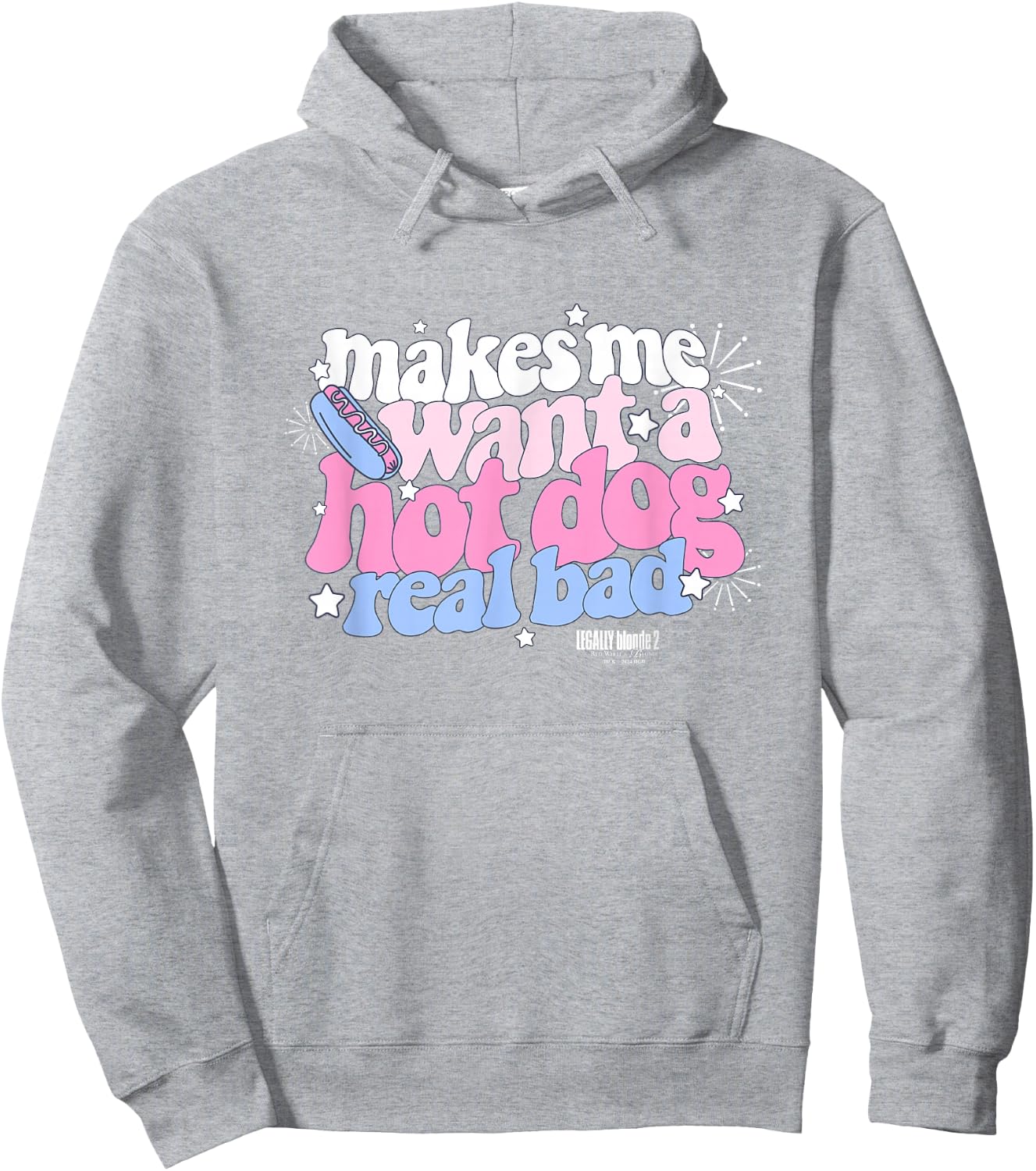 Legally Blonde 2 Makes Me Want a Hot Dog Real Bad Big Logo Hoodie - Hoodie | Ash