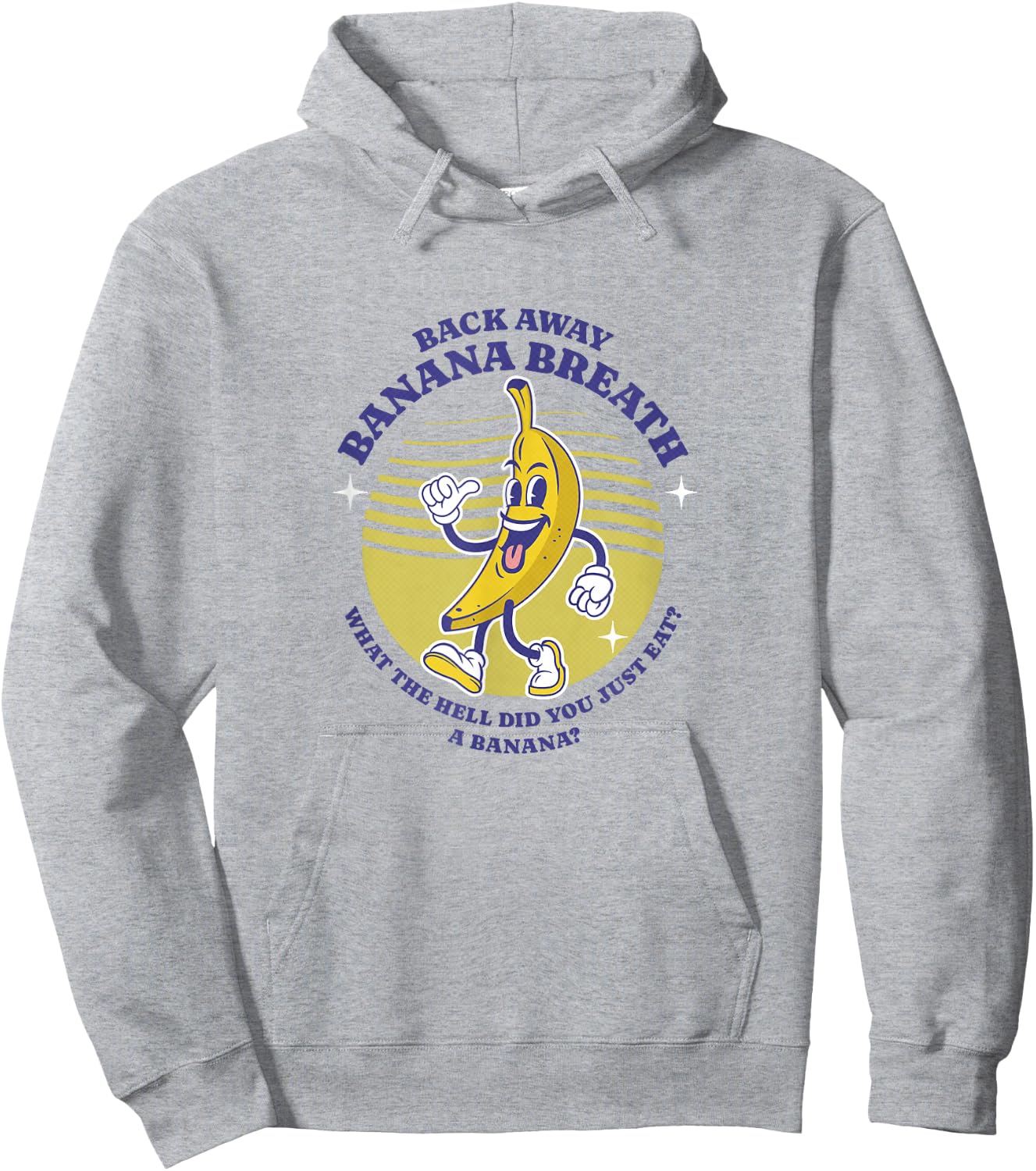 Back Away Banana Breath - I think you should leave Hoodie - Hoodie | Ash