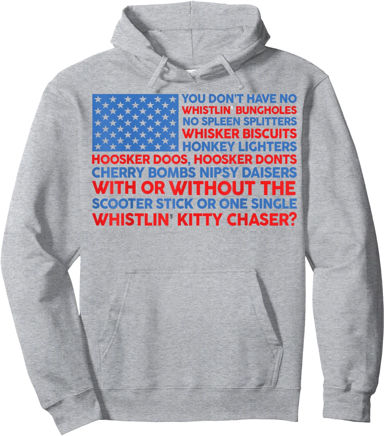 4th Of July You Don't Have No Whistling Bungholes US Flag Hoodie - Hoodie | Ash