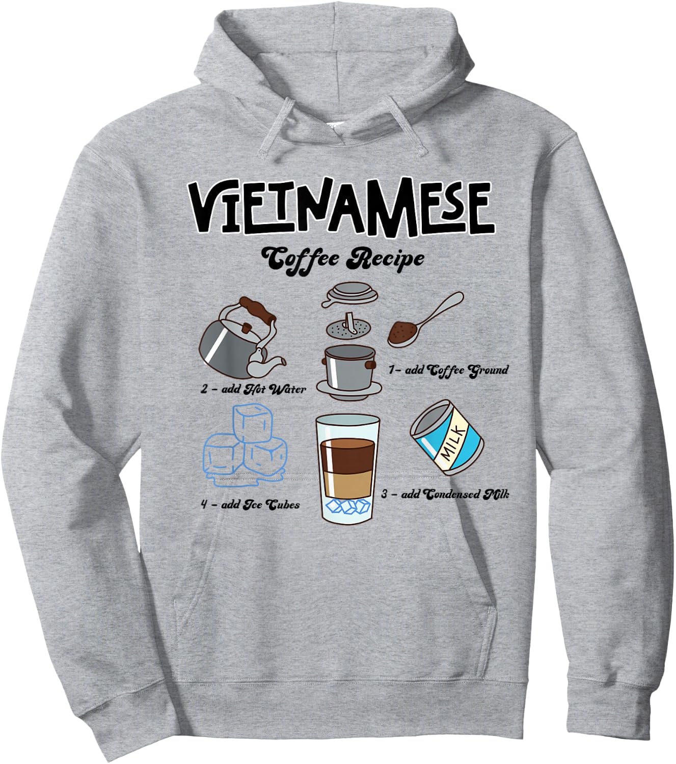 Vietnam Vietnamese Coffee Recipe Viet Ca Phe Sua Da Hoodie - Hoodie | Ash