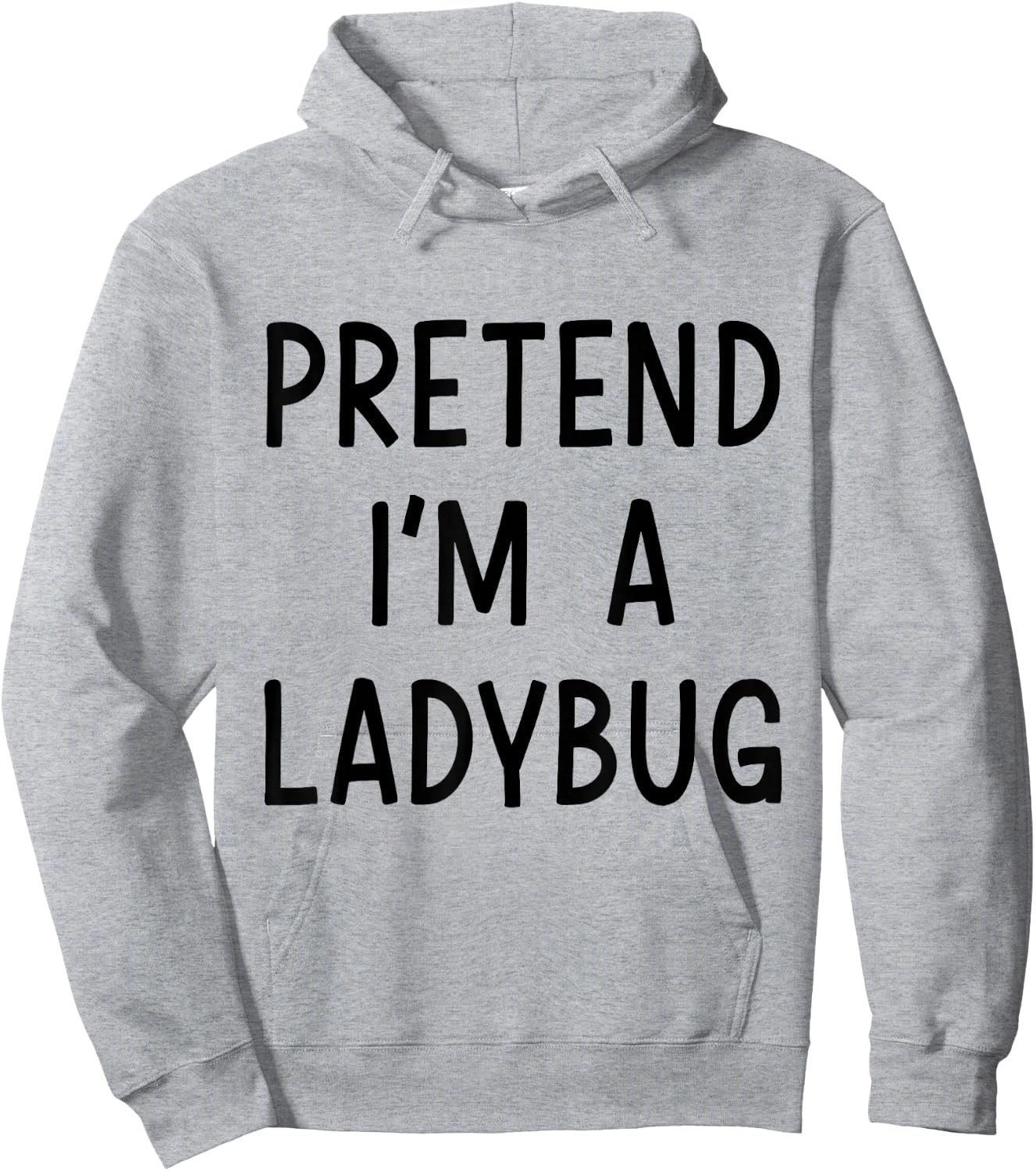 Pretend Im a ladybug easy lazy costume for halloween party Hoodie - Hoodie | Ash