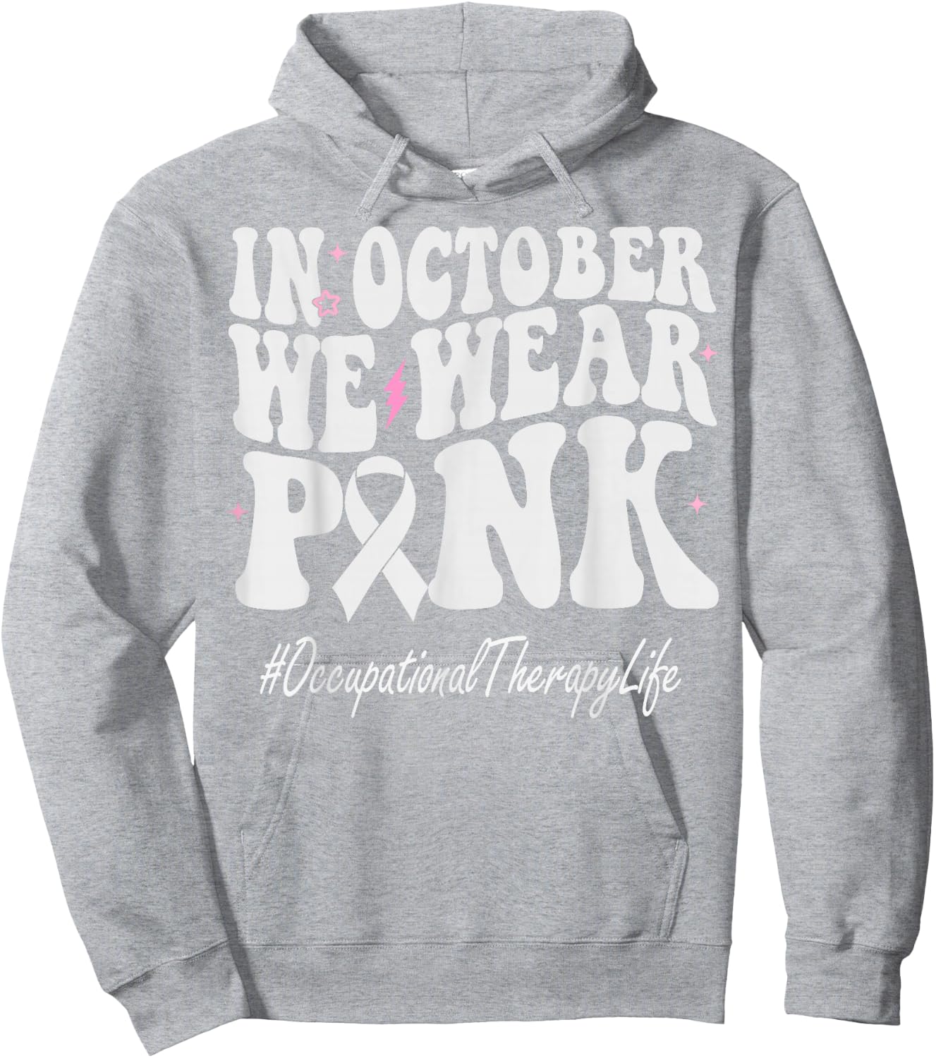 Occupational Therapy We Wear Pink Breast Cancer Awareness Hoodie - Hoodie | Ash