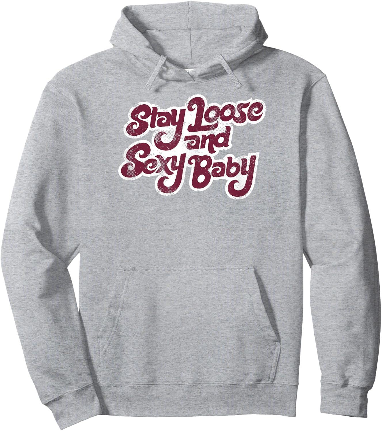 Stay Loose and Sexy Baby - Philadelphia Baseball Hoodie - Hoodie | Ash
