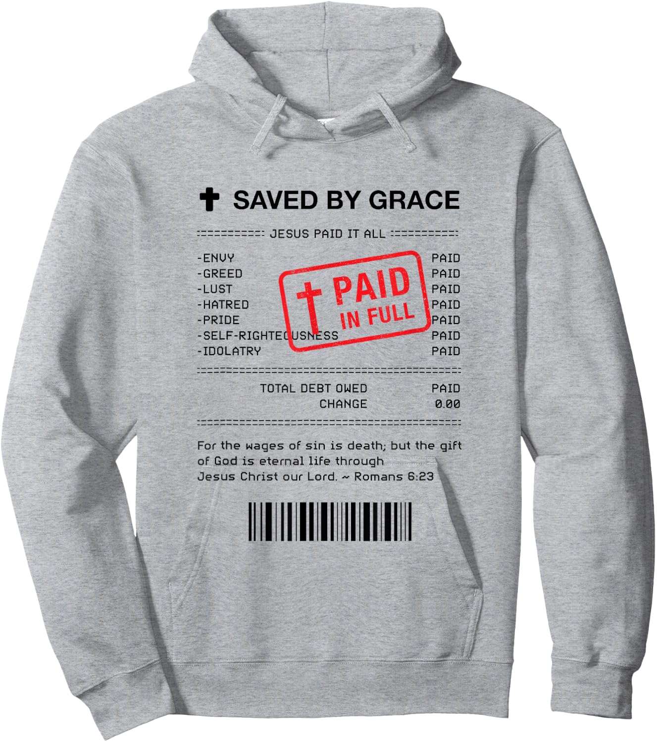 Christian Shirt - Jesus Paid It All Receipt Romans 6:23 Hoodie - Hoodie | Ash