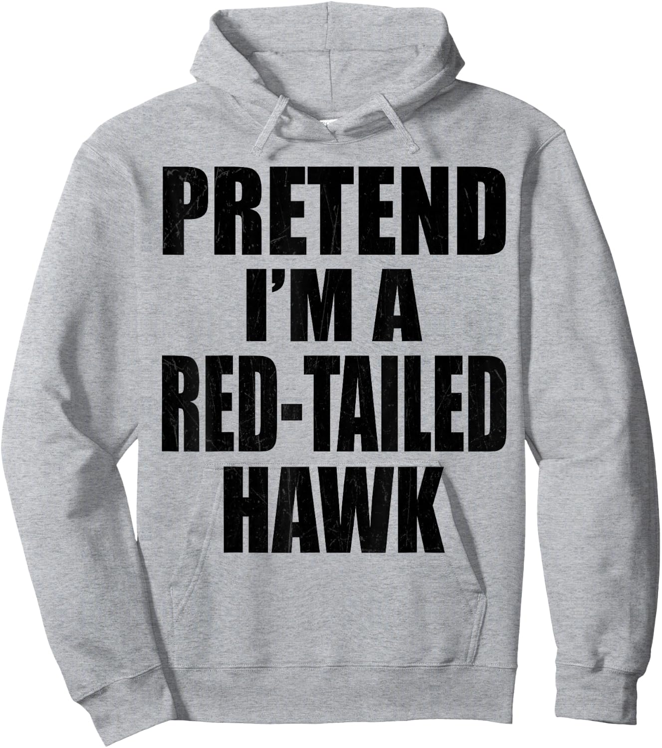 Pretend I'm A Red-tailed hawk Lazy Easy Last Minute Costume Hoodie - Hoodie | Ash