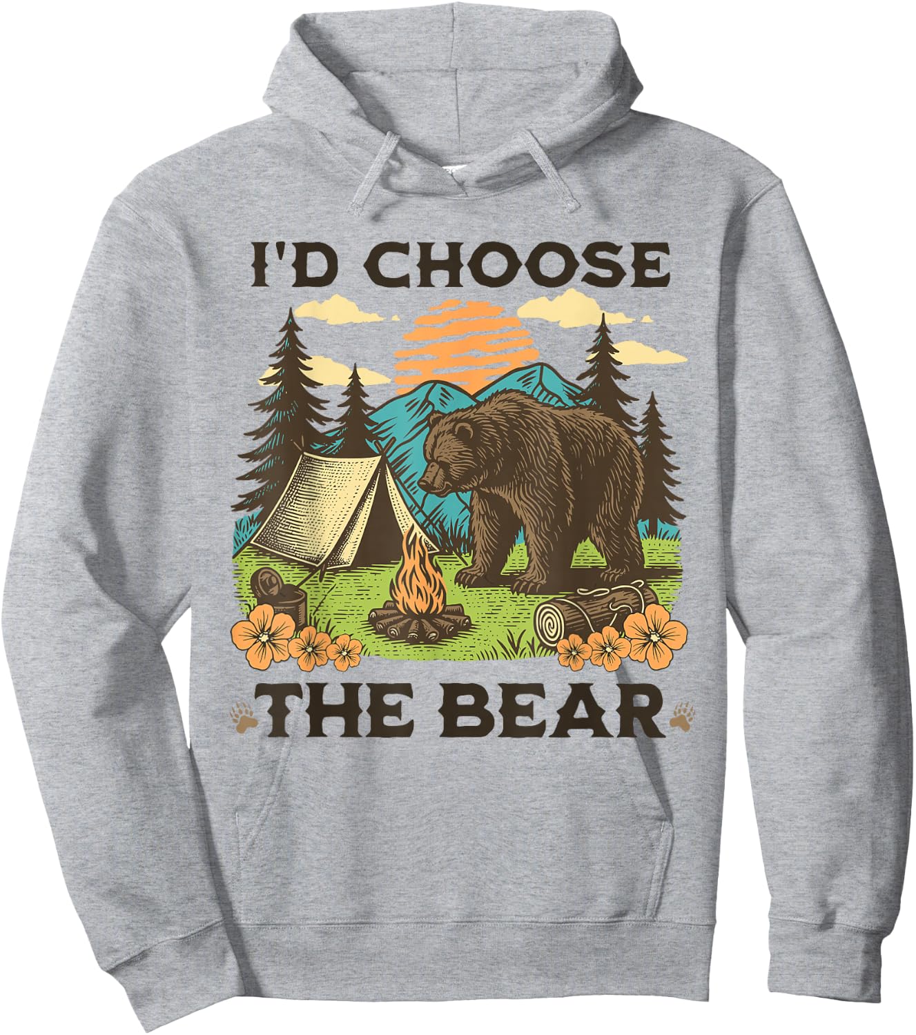 I'd Choose The Bear Funny Camping Outdoor Funny Wildlife Hoodie - Hoodie | Ash