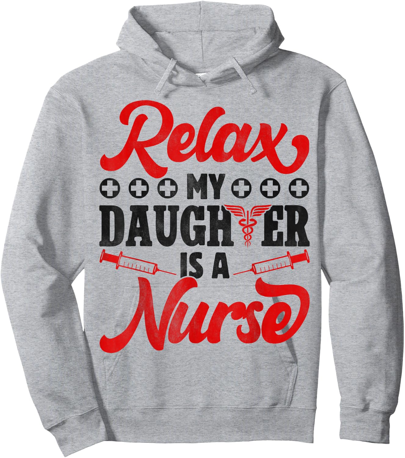 Relax My Daughter Is A Nurse - Funny Nursing Dad And Mom Hoodie - Hoodie | Ash