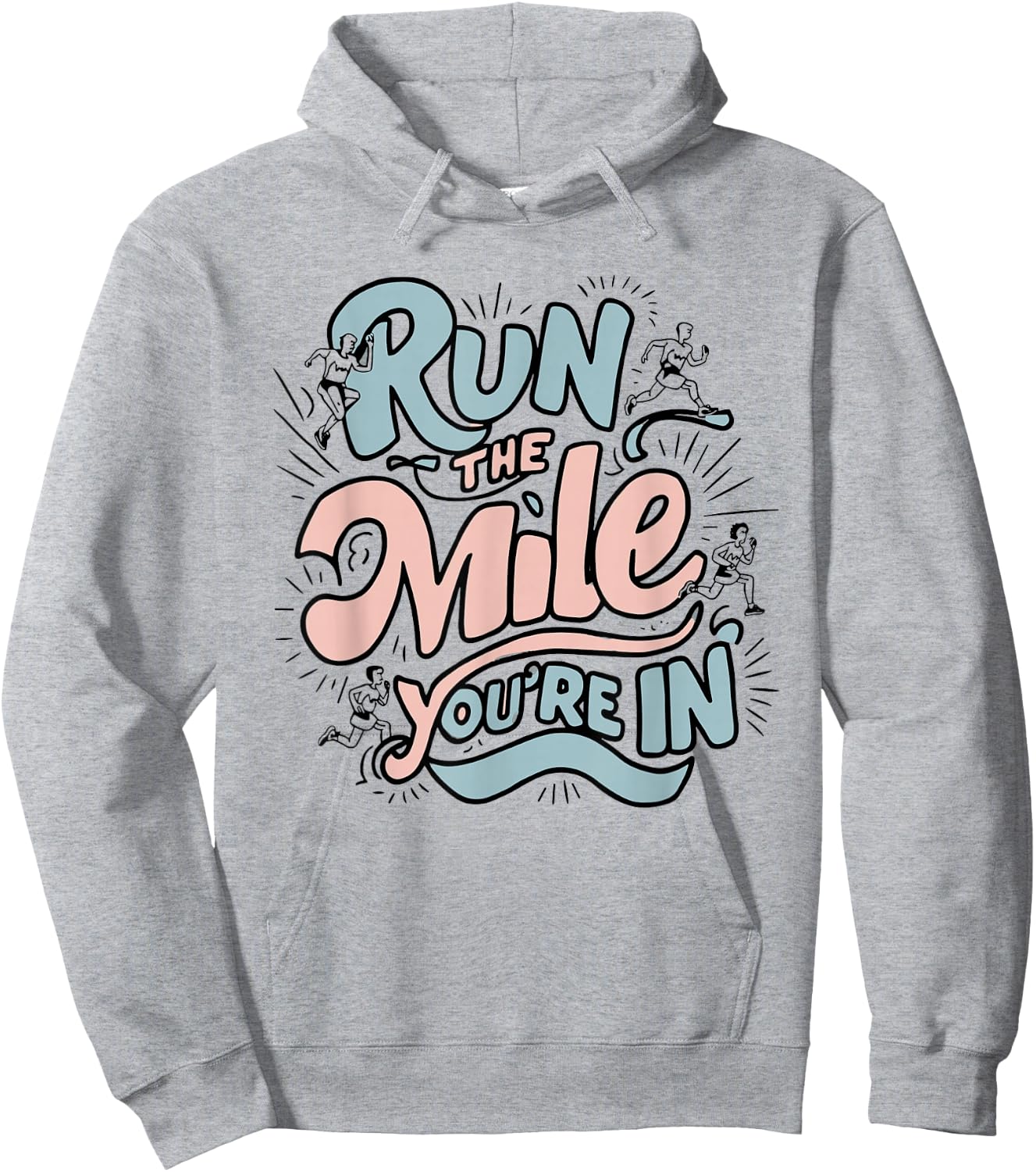 Run the Mile You're In Runner - Pastel Motivational Hoodie - Hoodie | Ash