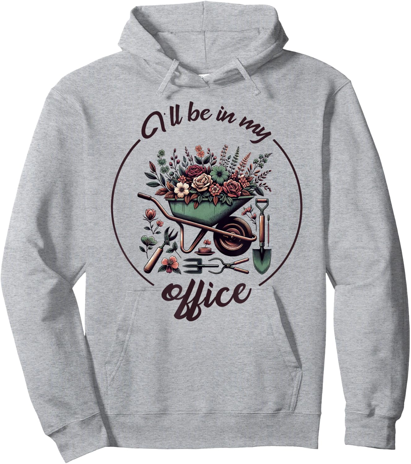 Funny Gardening I'll Be In My Office Funny Gardener Hoodie - Hoodie | Ash