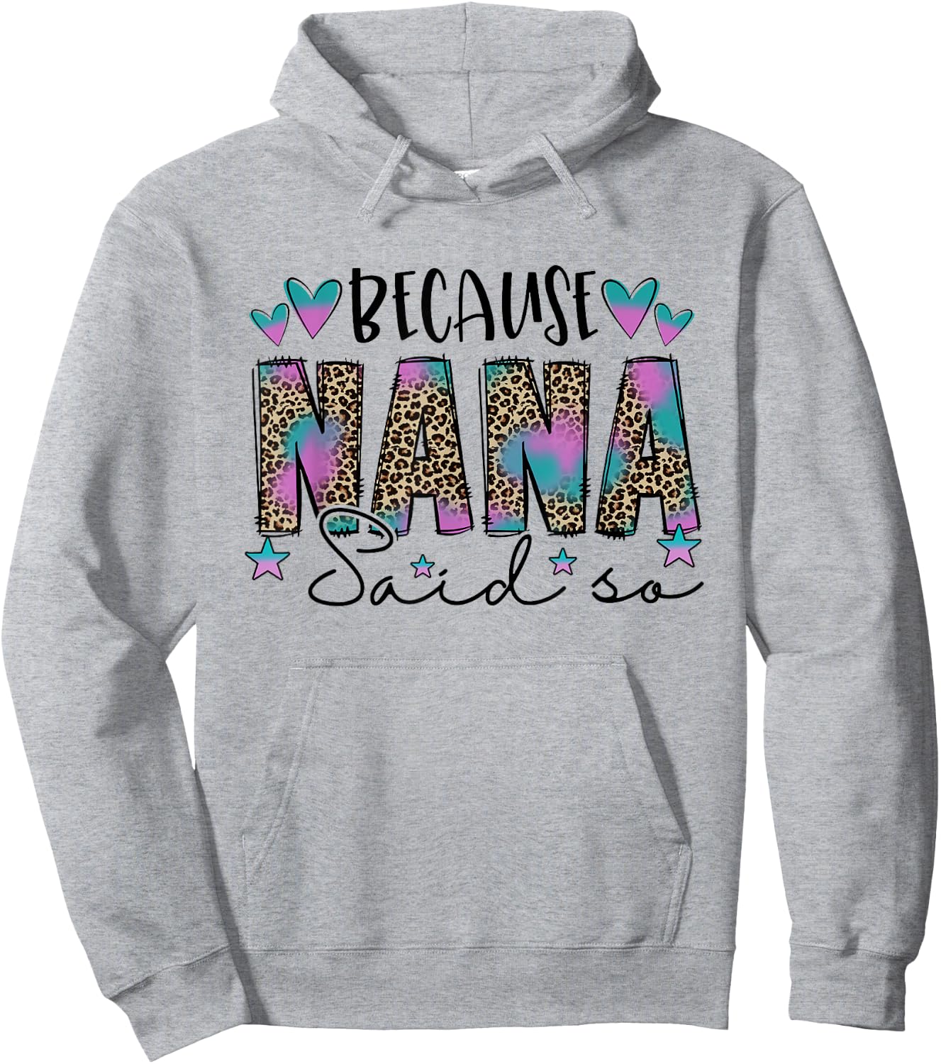 Because NaNa Said So Leopard Mother's Day Family Outfits Hoodie - Hoodie | Ash