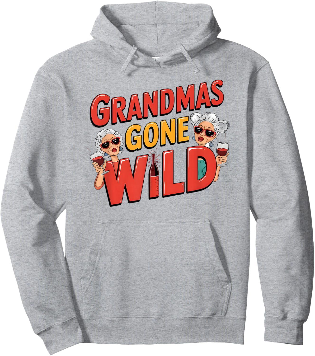 Grandmas Gone Wild - Funny Wine Design for Moms & Grandmas Hoodie - Hoodie | Ash