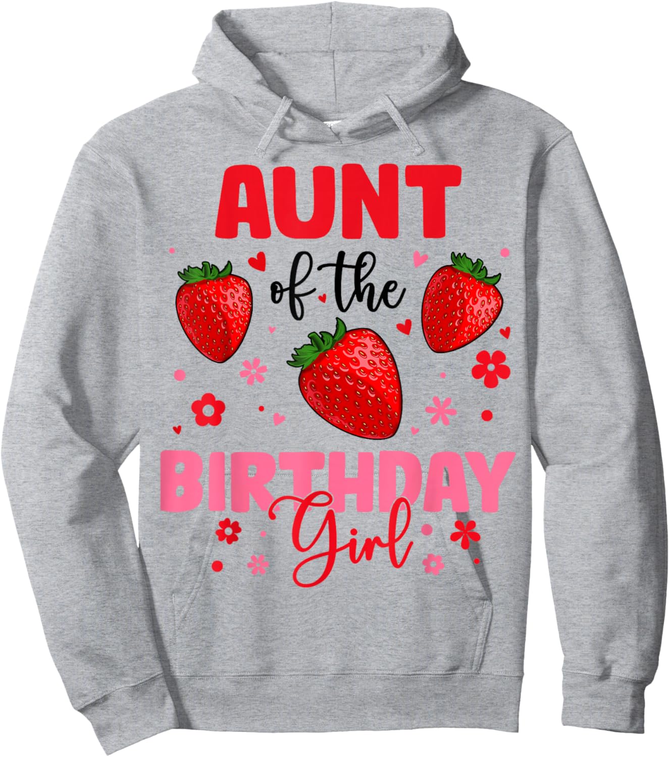 Aunt Of The Birthday Girl Strawberry Birthday Family Party Hoodie - Hoodie | Ash
