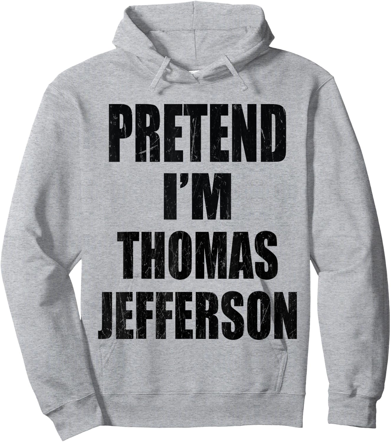 Pretend I'm Thomas Jefferson Lazy Easy Last Minute Costume Hoodie - Hoodie | Ash