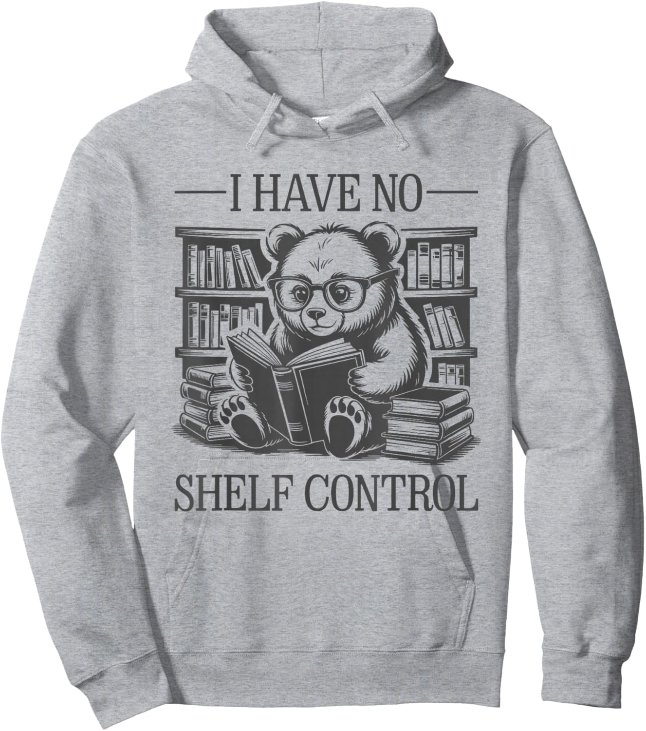 I Have No Shelf Control Hoodie - Hoodie | Ash