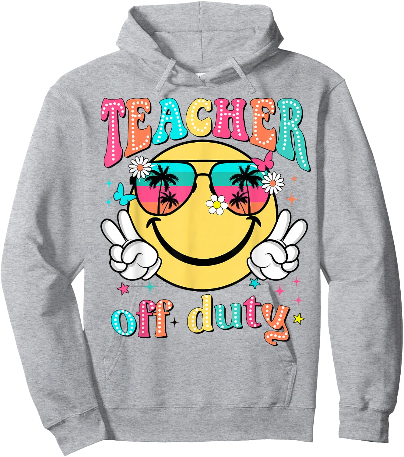 Teacher Off Duty Retro Smile Last Day Of School Summer Hoodie - Hoodie | Ash