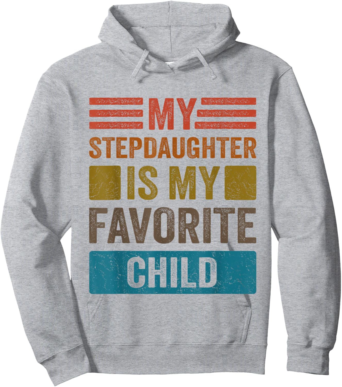 My Stepdaughter Is My Favorite Child Funny Stepmom Stepdad Hoodie - Hoodie | Ash