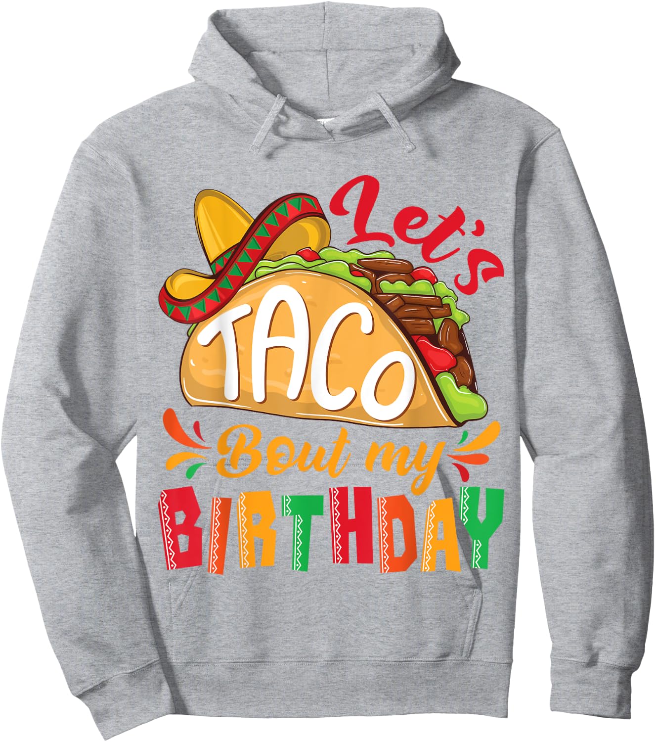 Let's Taco Bout My Birthday Boys Cinco De Mayo Mexican Party Hoodie - Hoodie | Ash
