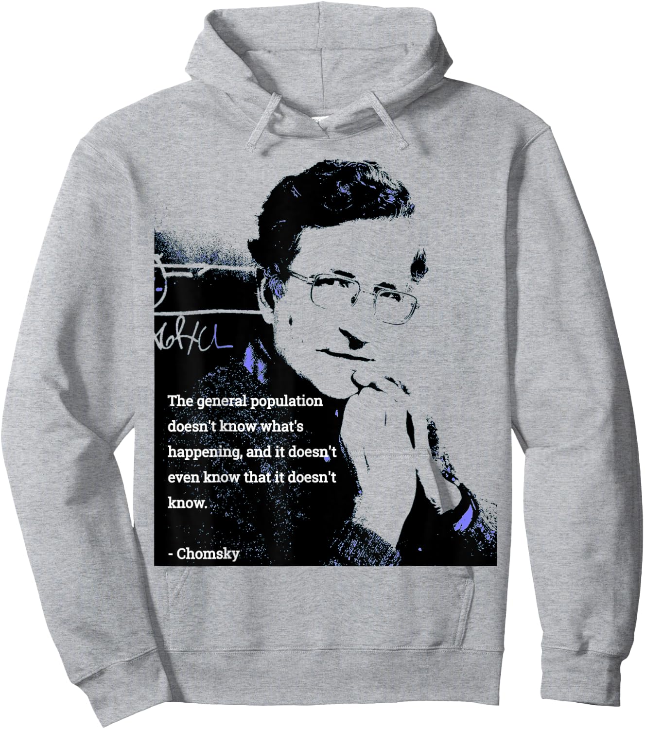 Chomsky T Shirt - The General Population Doesn't Know... Hoodie - Hoodie | Ash