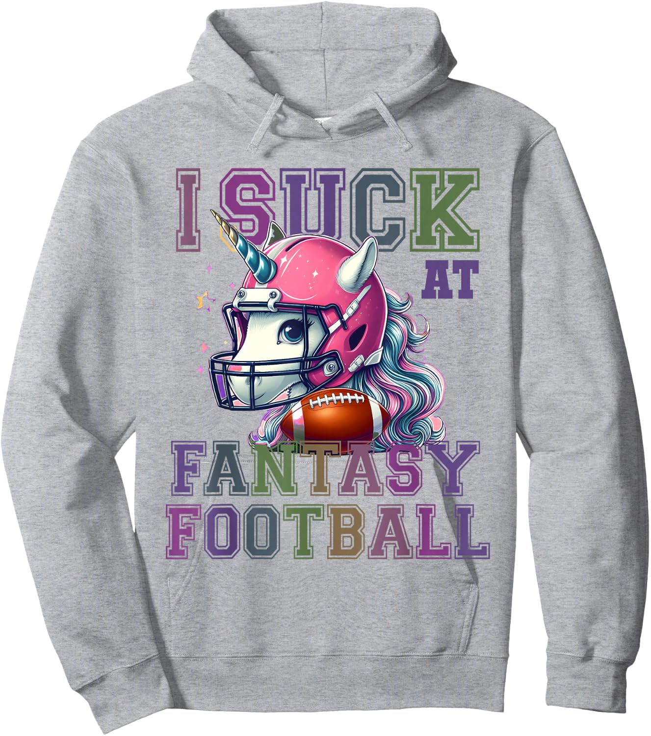 Funny I SUCK AT FANTASY FOOTBALL Loser Epic Fail Unicorn Hoodie - Hoodie | Ash
