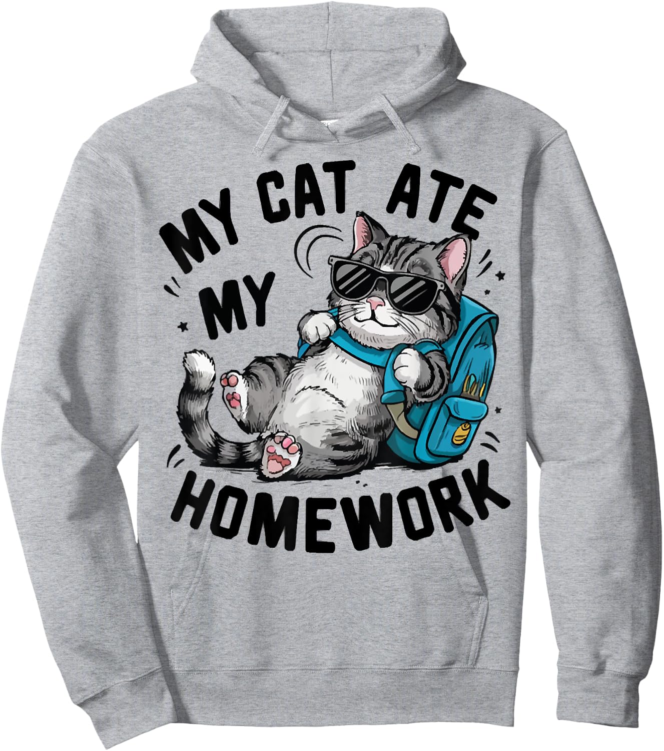 Funny My Cat Ate My Homework Cat Lover Back To School Outfit Men Women Girls Kids Hoodie - Hoodie | Ash