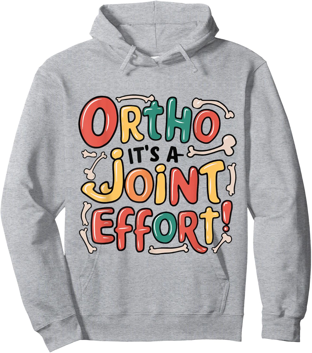 Ortho It's A Joint Effort Funny Orthopedic Bone Nurse Doctor Hoodie - Hoodie | Ash