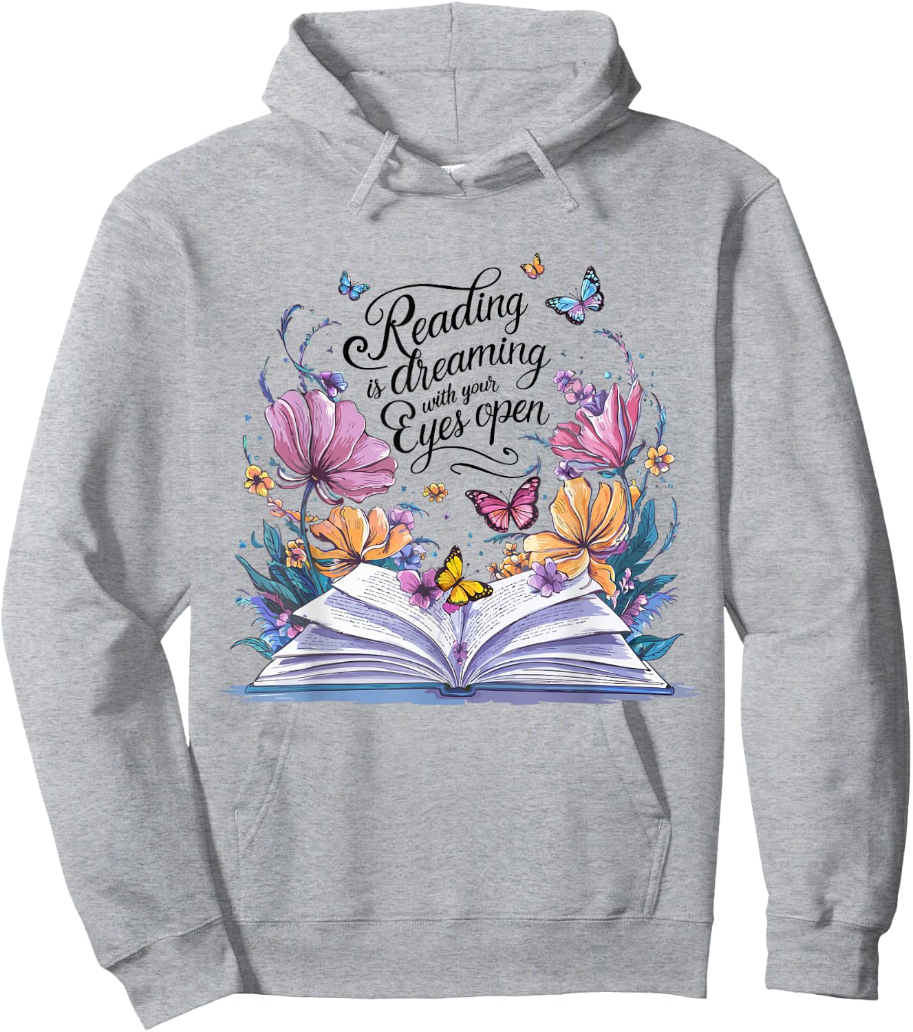 Reading is Dreaming With Your Eyes Open Floral Butterfly Hoodie - Hoodie | Ash